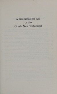 Image of A grammatical aid to the Greek Newtestament