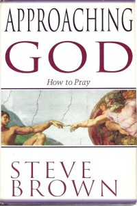 Image of Approaching God: How to pray