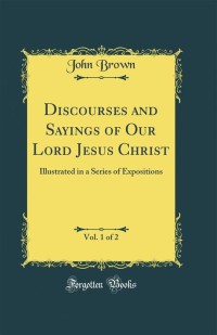 Image of Discourses and sayings of our Lord Jesus Christ