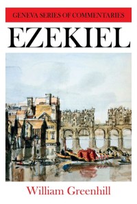 Image of Ezekiel: Geneva Series of Commentaries