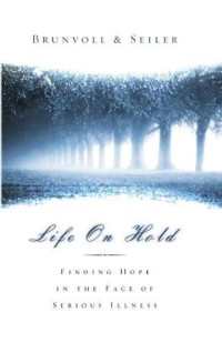 Image of Life on hold: finding hope in the face of serious illness