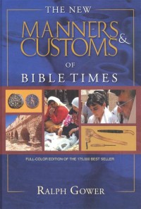 Image of New manners and customs of the Bible times