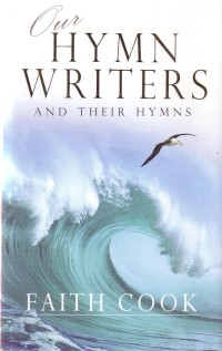 Image of Our Hymn writers and their Hymns