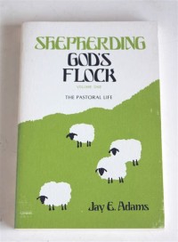 Image of Shepherding God's flock: the pastoral life