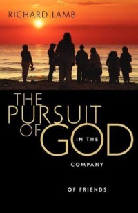 Image of The pursuit of God in the Company of friends
