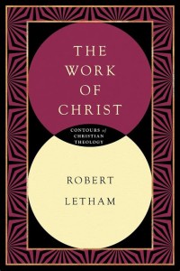 Image of The work of Christ: Contours of Christian Theology