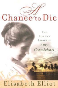 Image of The chance to die: the life and legacy of Army Carmichael