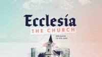 Image of What the church(Ecclesia) exist for