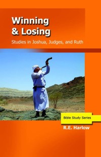 Image of Winning and losing: studies in Joshua, Judges and Ruth